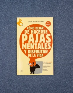 Cómo Dejar De Hacerse Pajas Mentales Y Disfrutar De La Vida
